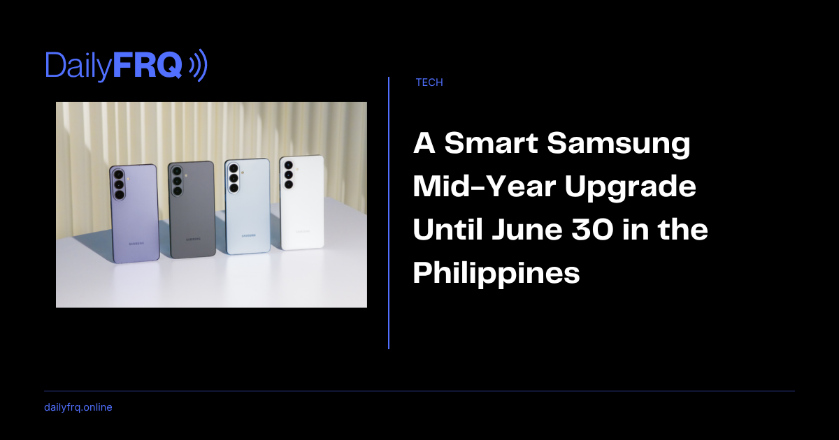 A Smart Samsung Mid-Year Upgrade Until June 30 in the Philippines