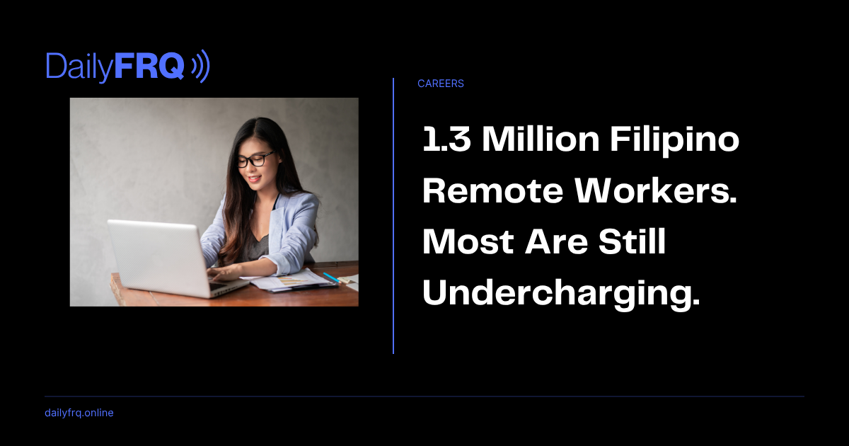 1.3 Million Filipino Remote Workers. Most Are Still Undercharging.