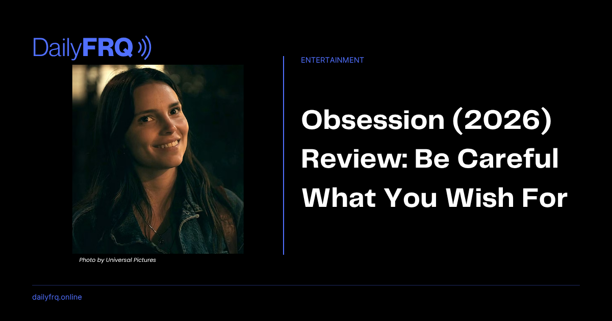 Obsession (2026) Review: Be Careful What You Wish For