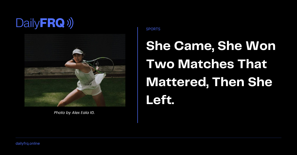 She Came, She Won Two Matches That Mattered, Then She Left