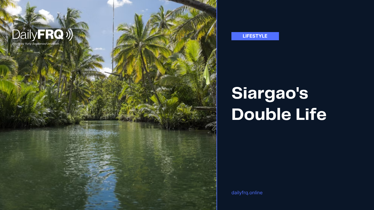 Siargao’s Double Life