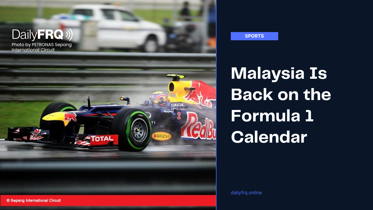 Malaysia Is Back on the Formula 1 Calendar