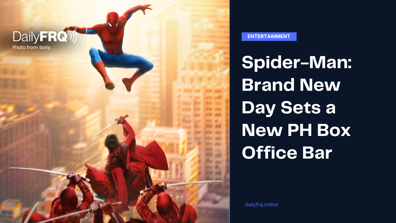 Spider-Man: Brand New Day Sets a New PH Box Office Bar