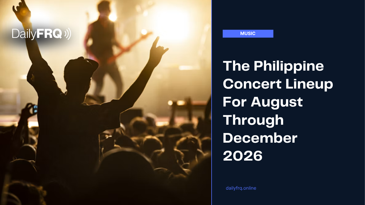 The Philippine Concert Lineup For August Through December 2026