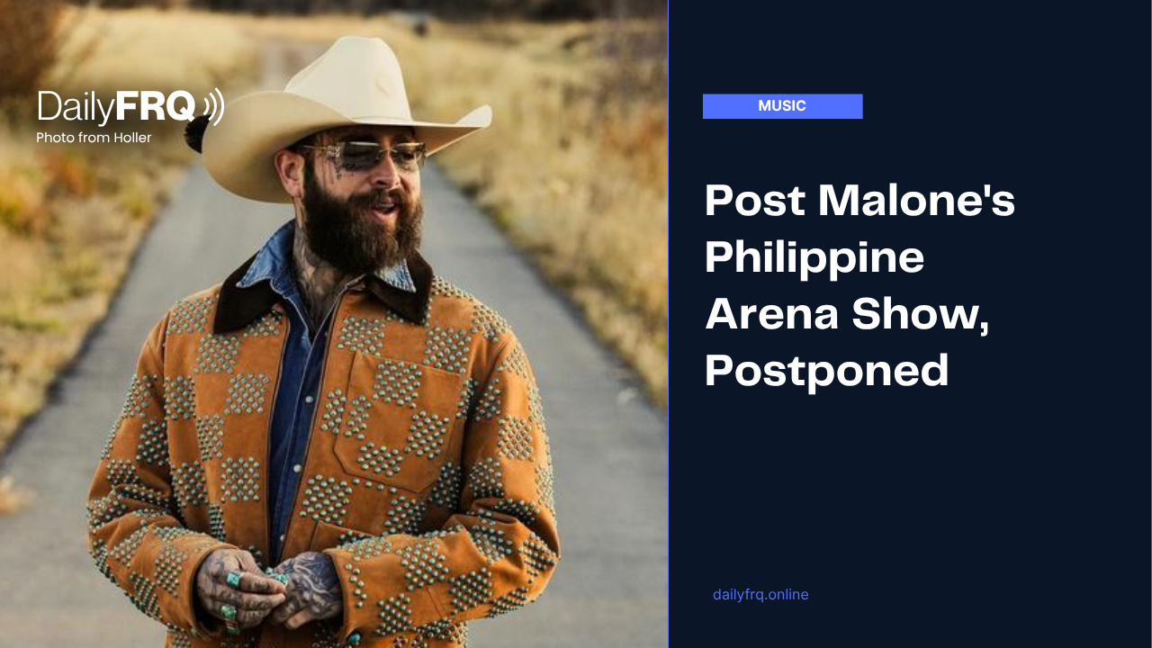 Post Malone’s Philippine Arena Show, Postponed