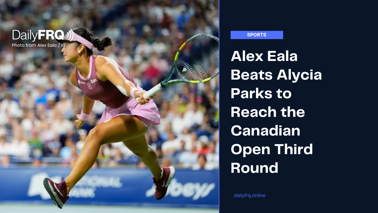 Alex Eala Beats Alycia Parks to Reach the Canadian Open Third Round