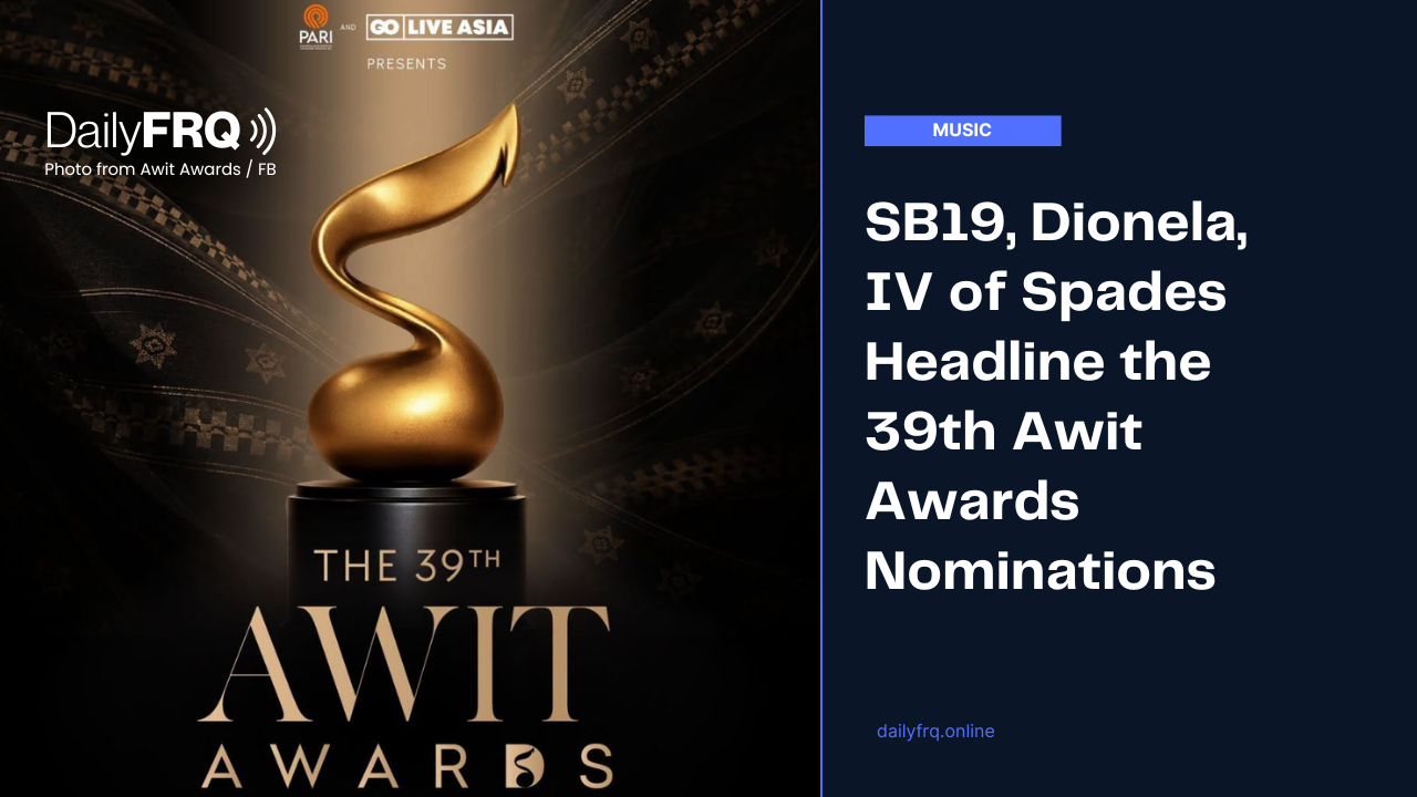 SB19, Dionela, IV of Spades Headline the 39th Awit Awards Nominations