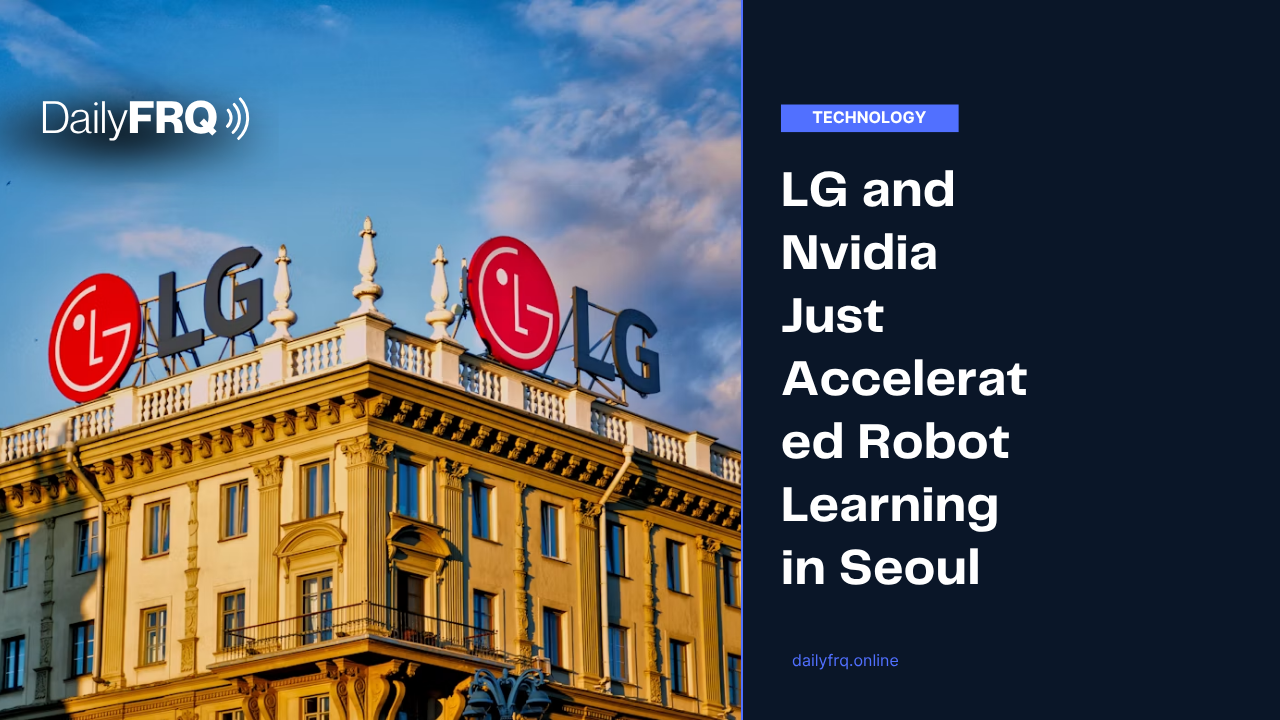 LG and Nvidia Just Accelerated Robot Learning in Seoul