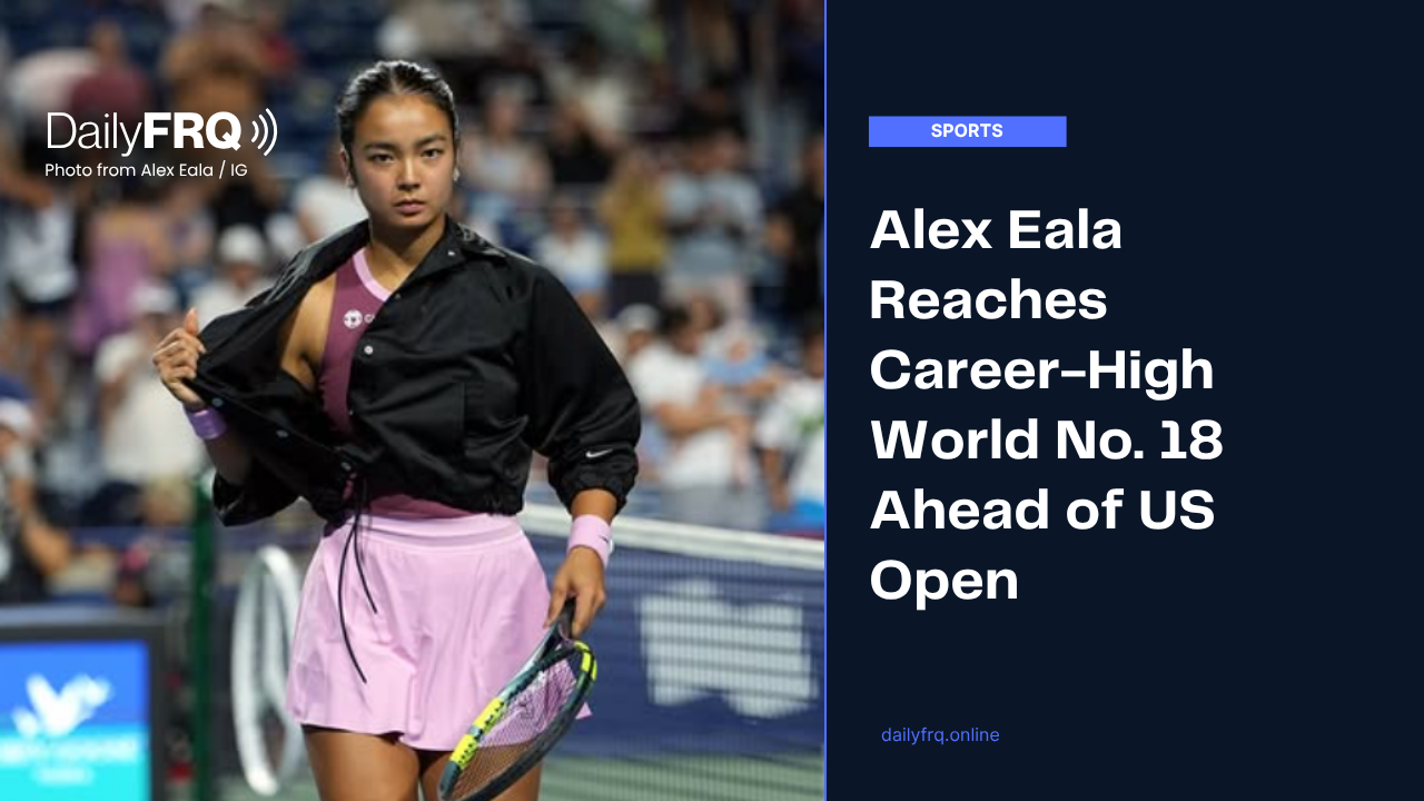 Alex Eala Reaches Career-High World No. 18 Ahead of US Open