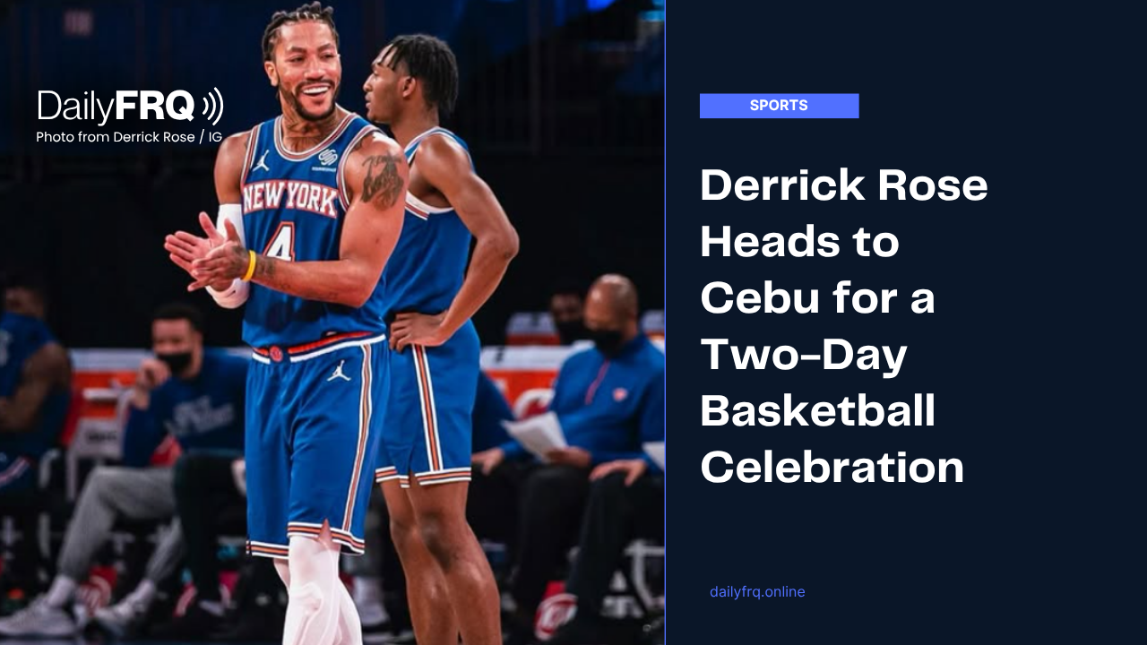 Derrick Rose Heads to Cebu for a Two-Day Basketball Celebration