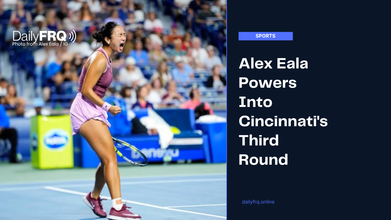 Alex Eala Powers Into Cincinnati’s Third Round