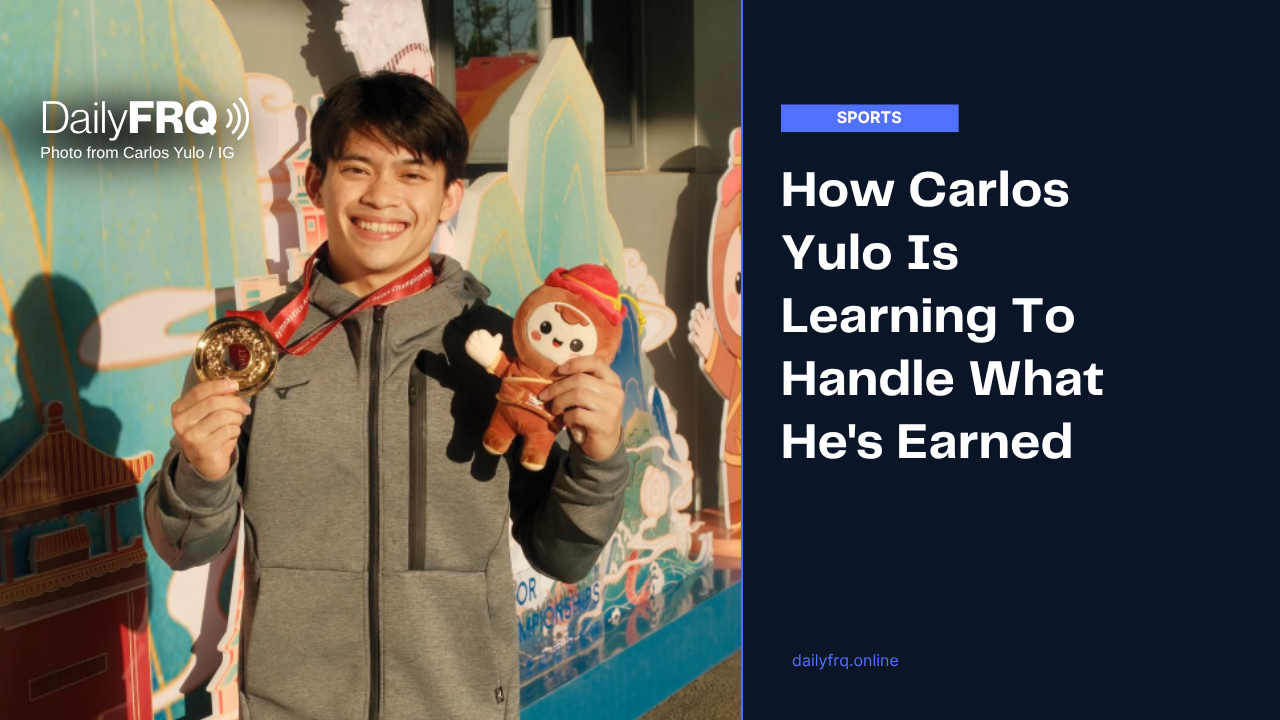 How Carlos Yulo Is Learning To Handle What He’s Earned
