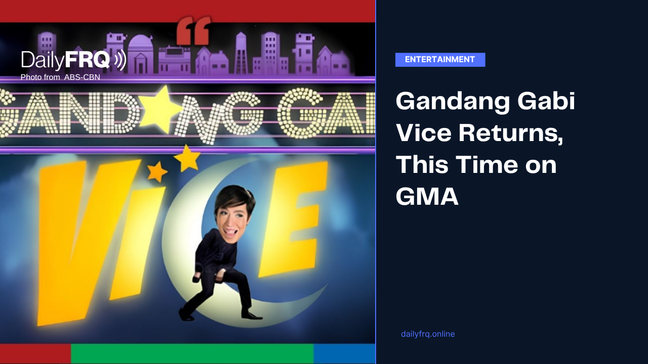 Gandang Gabi Vice Returns, This Time on GMA