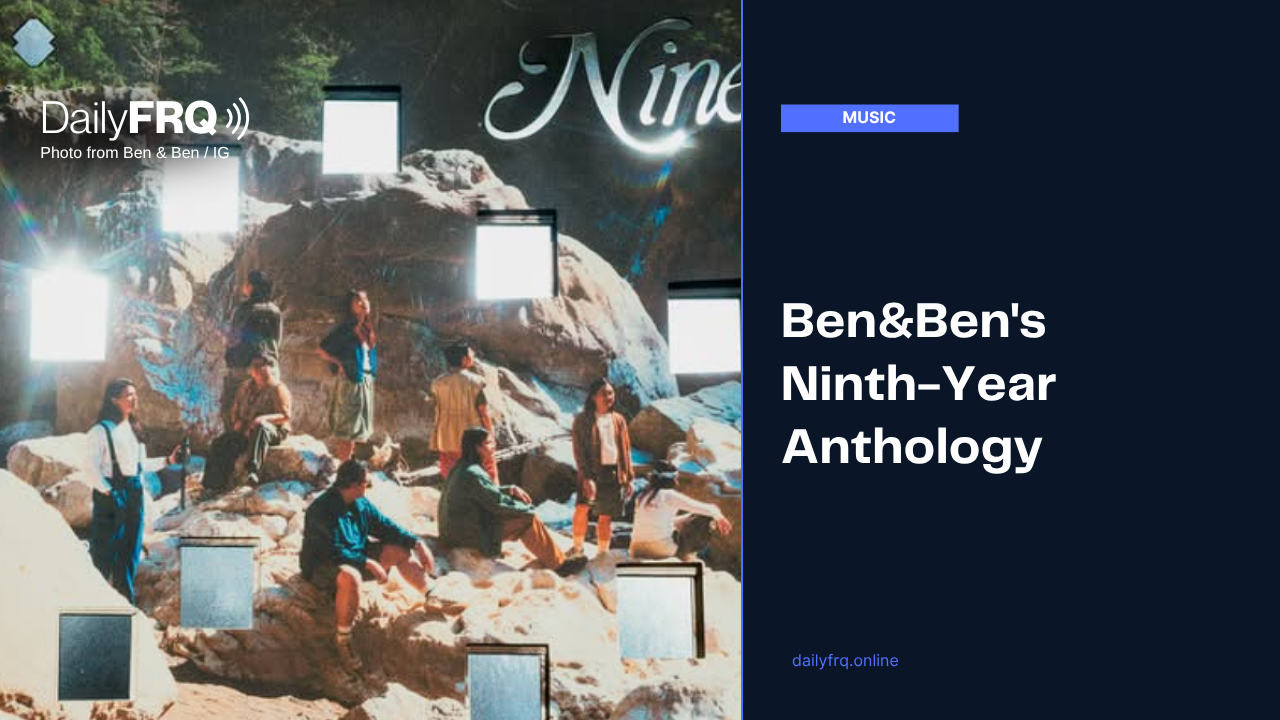 Ben&Ben’s Ninth-Year Anthology