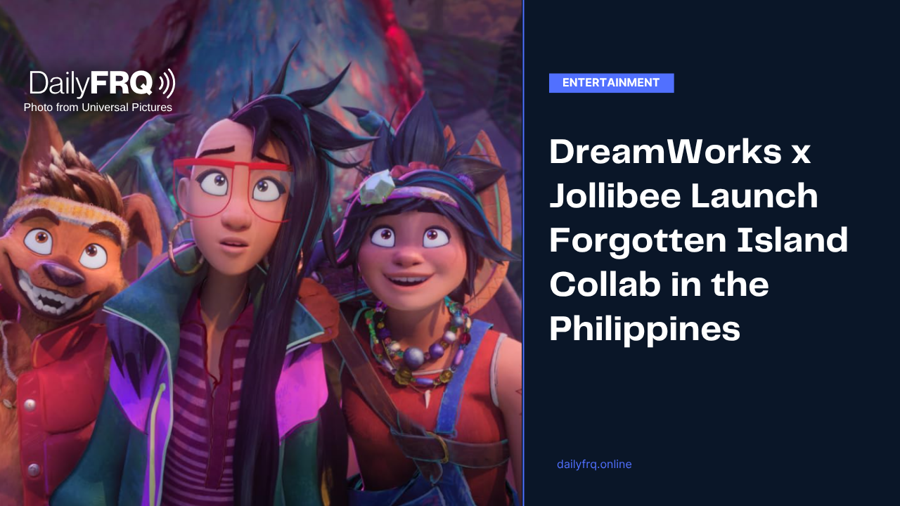 Jollibee, DreamWorks Bring Forgotten Island Bundle to the Philippines