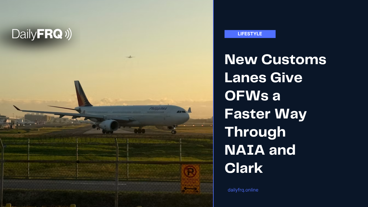 New Customs Lanes Give OFWs a Faster Way Through NAIA and Clark