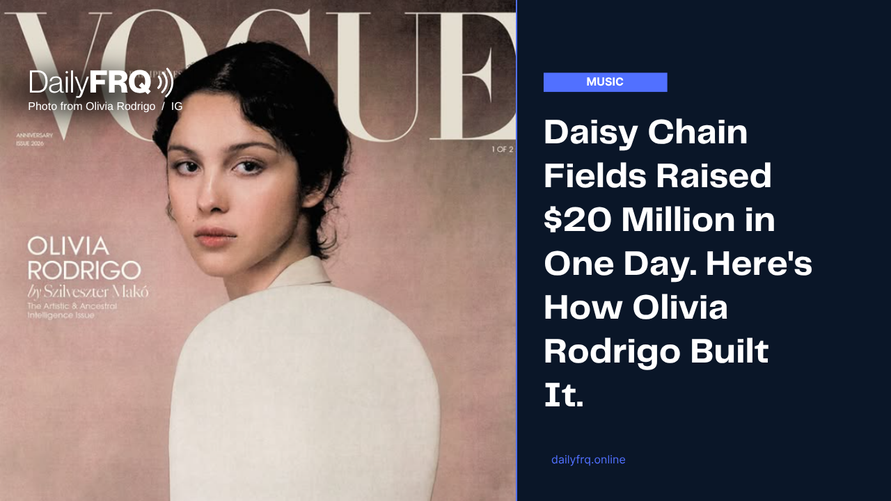 Daisy Chain Fields Raised $20 Million in One Day. Here’s How Olivia Rodrigo Built It.
