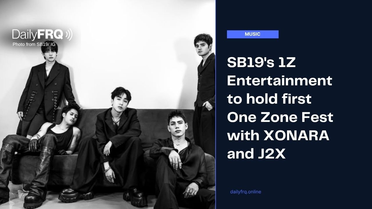 SB19’s 1Z Entertainment to hold first One Zone Fest with XONARA and J2X