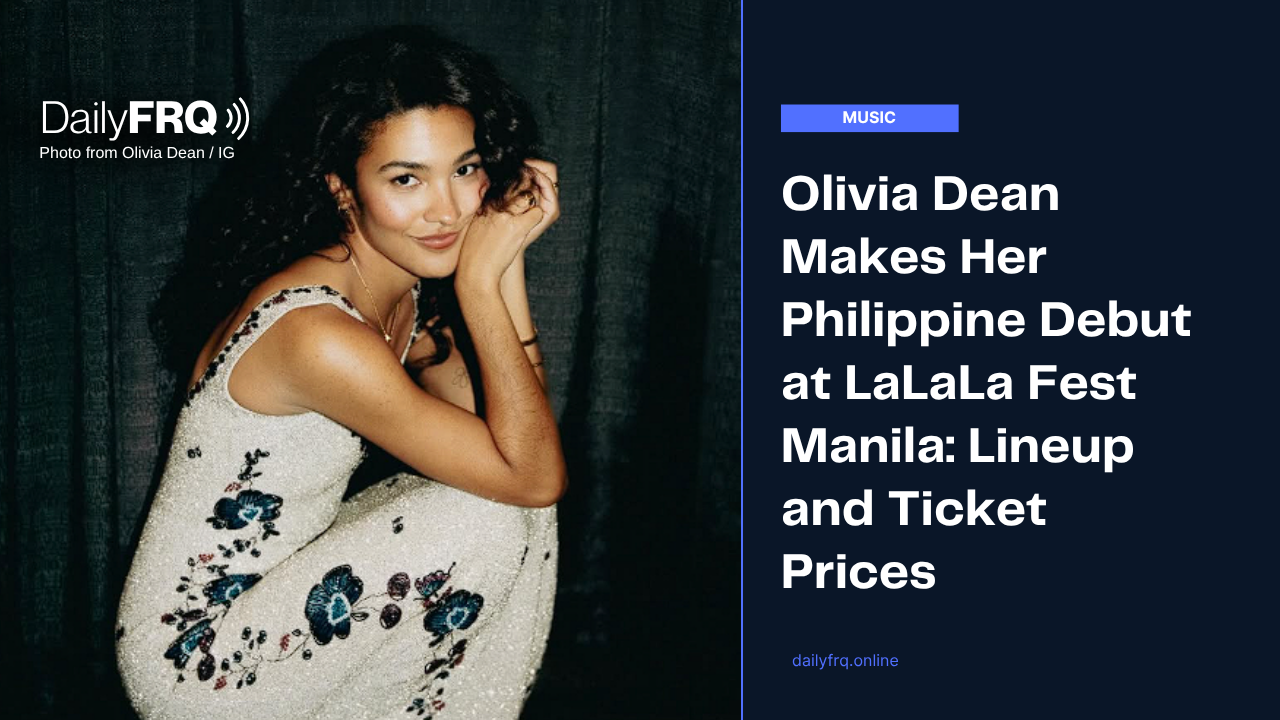 Olivia Dean Makes Her Philippine Debut at LaLaLa Fest Manila: Lineup and Ticket Prices