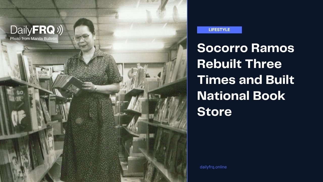 Socorro Ramos Rebuilt Three Times and Built National Bookstore