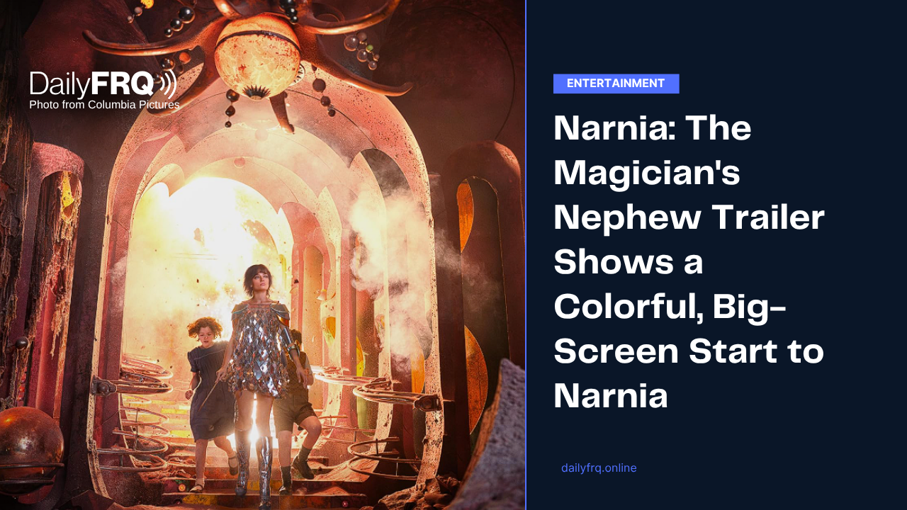 Narnia: The Magician’s Nephew Trailer Shows a Colorful, Big-Screen Start to Narnia
